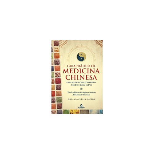 Livro - Guia Prático de Medicina Chinesa - Mattos