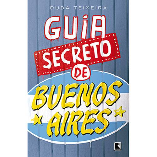 Tudo sobre 'Livro - Guia Secreto de Buenos Aires'