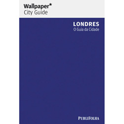 Livro - Guia Wallpaper Londres - o Guia da Cidade
