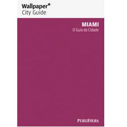 Livro - Guia Wallpaper Miami - o Guia da Cidade