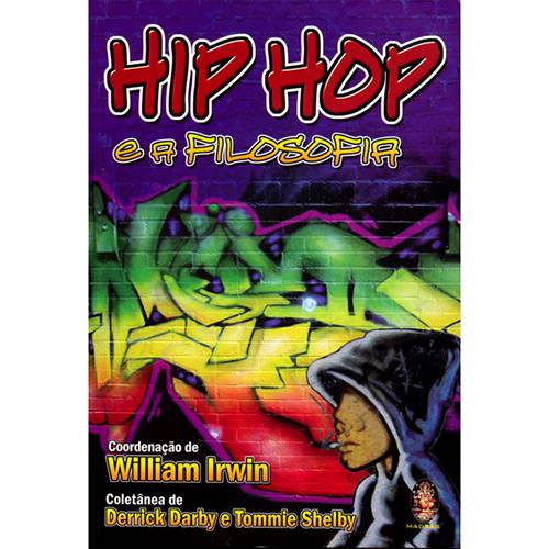 Tudo sobre 'Livro - Hip Hop e a Filosofia'