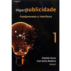Livro - Hiperpublicidade: Fundamentos e Interfaces - Vol. 1