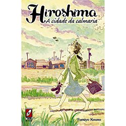 Tudo sobre 'Livro - Hiroshima - a Cidade da Calmaria'
