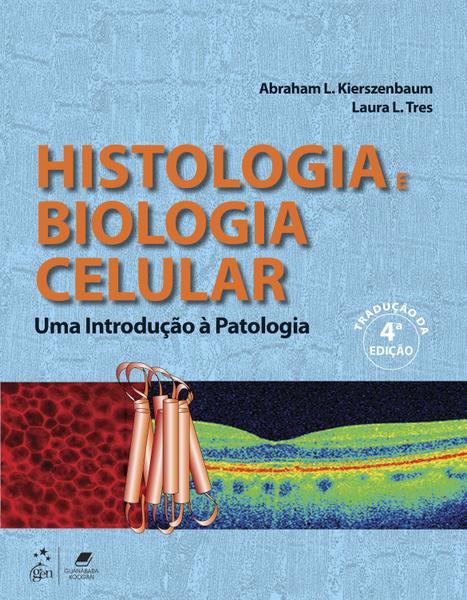 Livro - Histologia e Biologia Celular - uma Introdução à Patologia