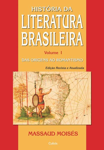 Livro - História da Literatura Brasileira Vol. I