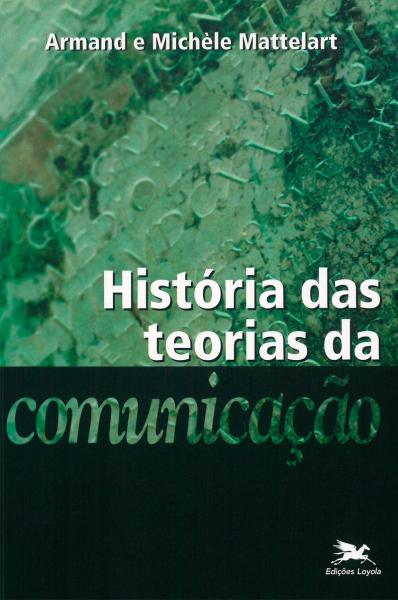 Livro - História das Teorias da Comunicação