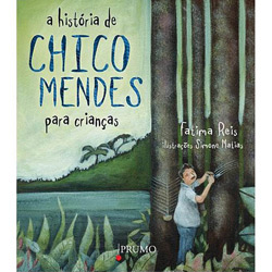Livro - História de Chico Mendes para Crianças, a