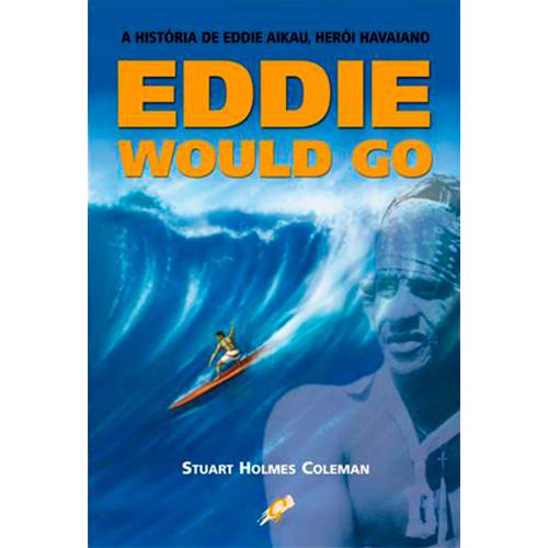 Tudo sobre 'Livro - Historia de Eddie Aikau, Heroi Havaiano'