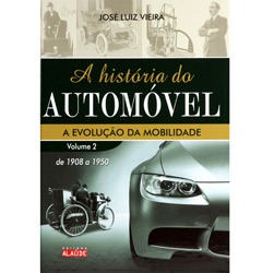 Livro - História do Automóvel, a - Vol.2 - a Evolução da Mobilidade