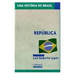 Livro - Historia do Brasil, uma - Republica