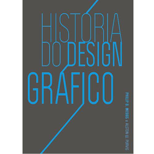 Tudo sobre 'Livro - História do Design Gráfico'