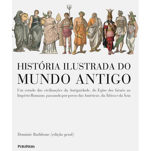 Tudo sobre 'Livro - História Ilustrada do Mundo Antigo'