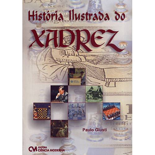 Tudo sobre 'Livro - História Ilustrada do Xadrez'