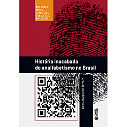 Livro - História Inacabada do Analfabetismo no Brasil