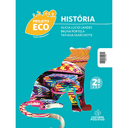 Livro - História - Projeto Eco - 2º Ano - Ensino Fundamental I