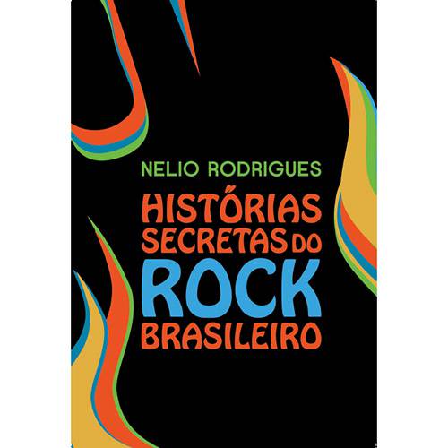 Livro - Histórias Secretas do Rock Brasileiro