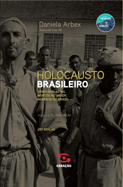 Tudo sobre 'Holocausto Brasileiro - Geracao Editorial'