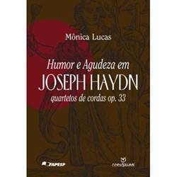 Tudo sobre 'Livro - Humor e Agudeza em Joseph Haydn Quartetos de Cordas OP. 33'