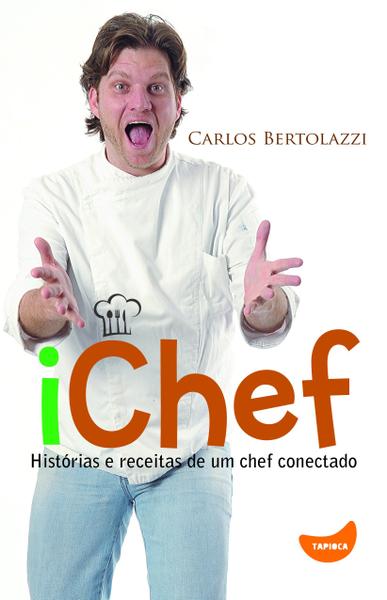 Livro - Ichef - Histórias e Receitas de um Chef Conectado