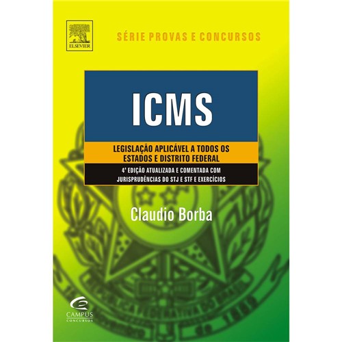 Tudo sobre 'Livro - ICMS - Legislação Aplicável a Todos os Estados e Distrito Federal'