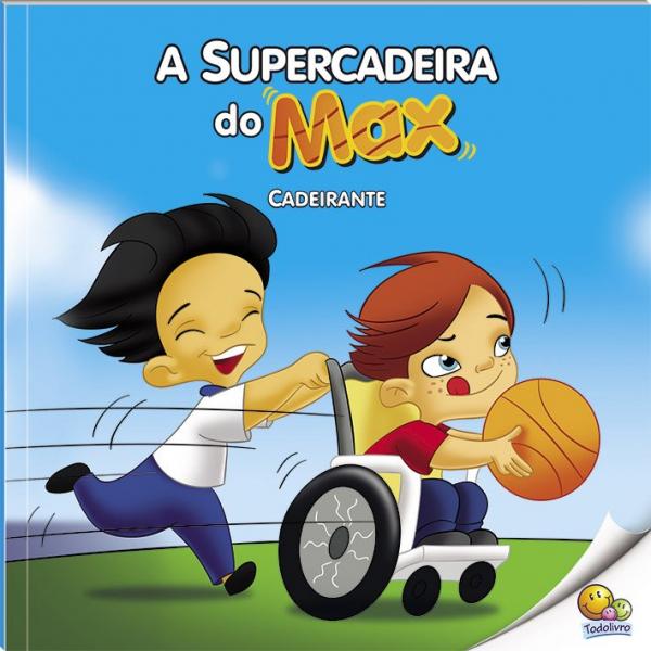 Livro - Inclusão Social: Supercadeira do Max (cadeirante)