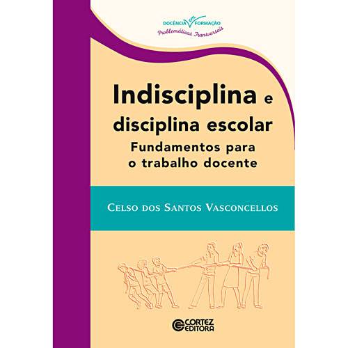 Tudo sobre 'Livro - Indisciplina e Disciplina Escolar'
