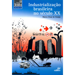 Livro - Industrialização Brasileira no Século XX, a