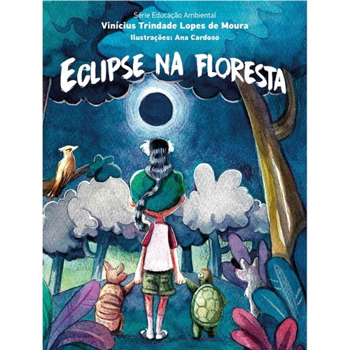 Livro Infantil Eclipse na Floresta Aragem Editora