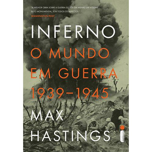 Tudo sobre 'Livro - Inferno: o Mundo em Guerra - 1939-1945'