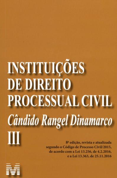 Livro - Instituições de Direito Processual Civil - Vol. 3 – 8 Ed./2019
