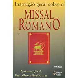 Tudo sobre 'Livro - Instrução Geral Sobre o Missal Romano'