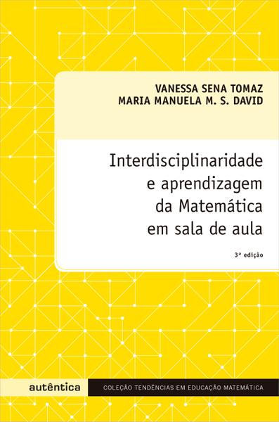 Livro - Interdisciplinaridade e Aprendizagem da Matemática em Sala de Aula