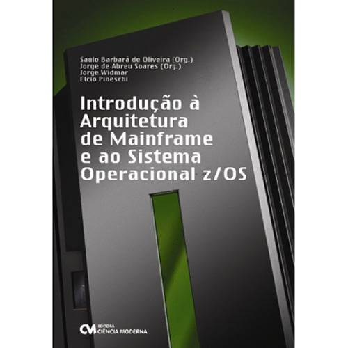 Livro - Introdução à Arquitetura de Mainframe e ao Sistema Operacional Z/OS