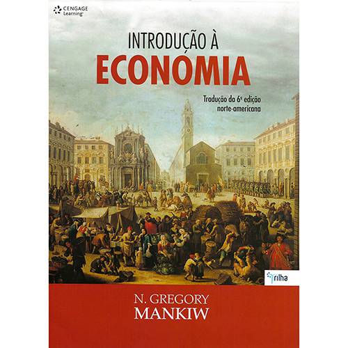 Tudo sobre 'Livro - Introdução à Economia: Tradução da 6ª Edição Norte-Americana'
