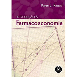 Tudo sobre 'Livro - Introdução à Farmacoeconomia'