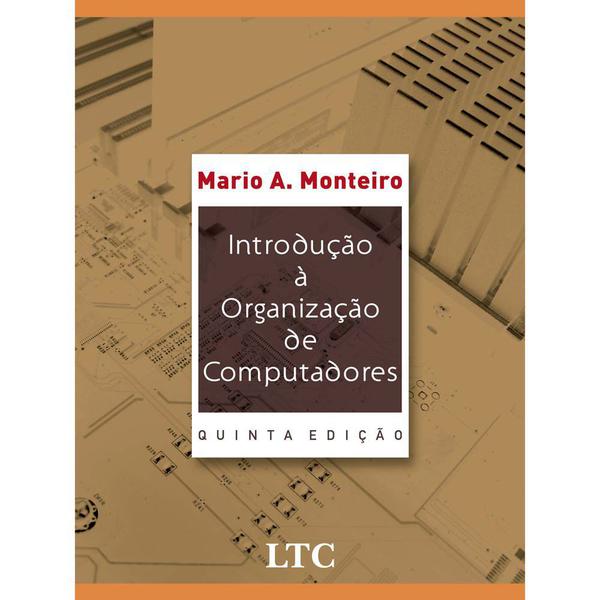 Livro - Introdução à Organização de Computadores