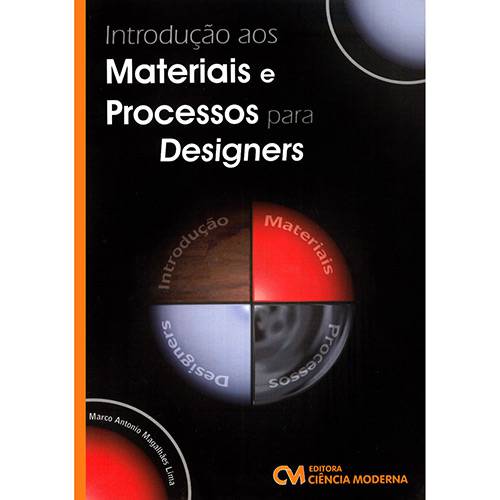 Tudo sobre 'Livro - Introdução Aos Materiais e Processos para Designers'