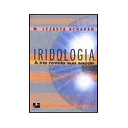 Tudo sobre 'Livro - Iridologia: a Íris Revela Sua Saúde'