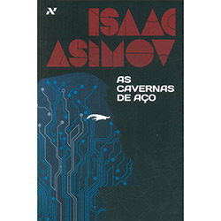Livro - Isaac Asimov: as Cavernas de Aço