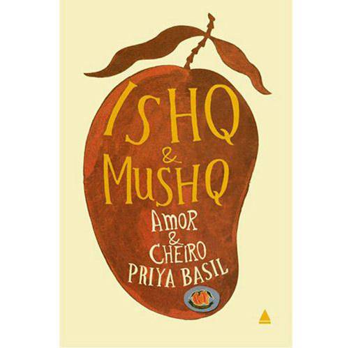 Livro - Ishq And Mushq - Amor e Cheiro