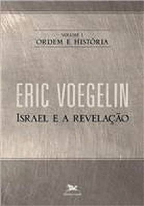 Livro - Israel e a Revelação: Ordem e História Vol. 1