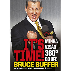 Livro - It's Time: Minha Visão 360º do UFC