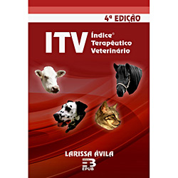 Tudo sobre 'Livro - ITV - Índice Terapêutico Veterinário'