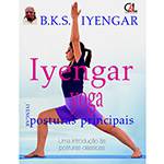 Tudo sobre 'Livro - Iyengar Yoga - Posturas Principais'