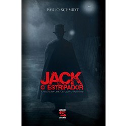 Tudo sobre 'Livro - Jack, o Estripador - a Verdadeira História, 120 Anos Depois'
