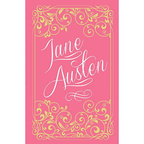 Livro - Jane Austen: Razão e Sensibilidade; Orgulho e Preconceito; Persuasão