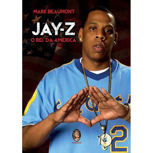 Tudo sobre 'Livro - Jay-Z: o Rei da América'