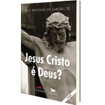 Livro Jesus Cristo É Deus?
