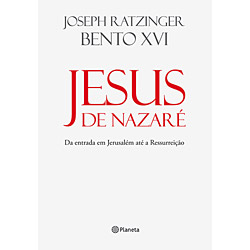 Livro - Jesus de Nazaré - da Entrada em Jerusalém Até a Ressurreição