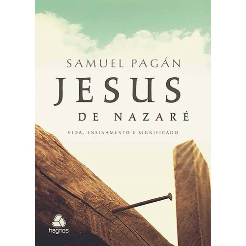 Livro - Jesus de Nazaré: Vida, Ensinamento e Significado